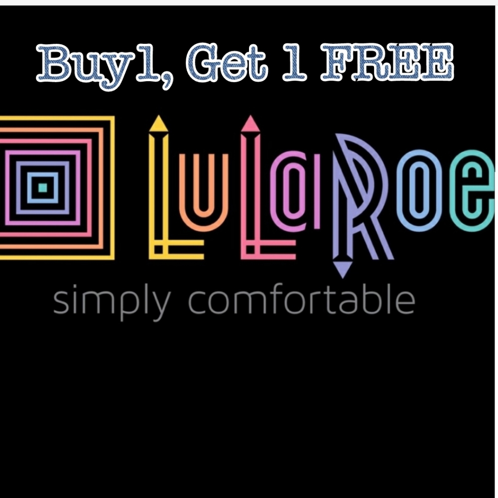 Buy 1, get 1 Free on all Lularoe clothing